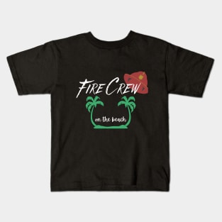 Fire crew on the beach Kids T-Shirt